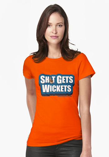 Shit Gets Wickets T shirt